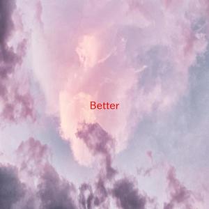 Khalid《Better(Instrumental version originally performed by Khalid)》[MP3_LRC]