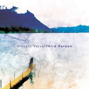 Vincent Varvel《Third Person》[MP3_LRC]