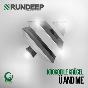 Krokodile Krügel《Ü and Me(Original Mix)》[MP3_LRC]