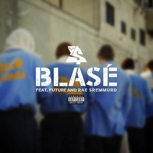 Ty Dolla $ign&Rae Sremmurd&Future《Blasé (feat. Future & Rae Sremmurd)》[MP3_LRC]