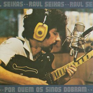 Raul Seixas《Por quem os sinos dobram》[MP3_LRC]