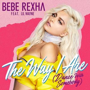 Bebe Rexha&Lil Wayne《The Way I Are (Dance with Somebody) [feat. Lil Wayne]》[MP3_LRC]