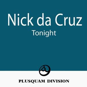 Nick da Cruz《Tonight(Davey Dee Remix)》[MP3_LRC]