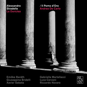 Gabriella Martellacci&Il Pomo d'Oro&Andrea de Carlo&Alessandro Stradella&Flavio Orsini《La Doriclea, Atto Secondo Scena 2: Aman sol queste fraschette (Delfina)》[MP3_LRC]