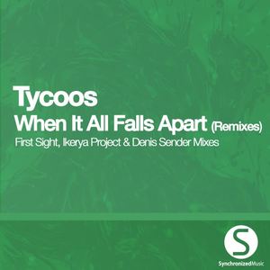 Tycoos《When It All Falls Apart(First Sight Remix)》[MP3_LRC]