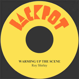 Roy Shirley&Ainsworth Roy Rushton Shirley《Warming up the Scene》[MP3_LRC]