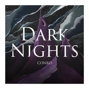 Conro《Dark Nights(Explicit)》[MP3_LRC]