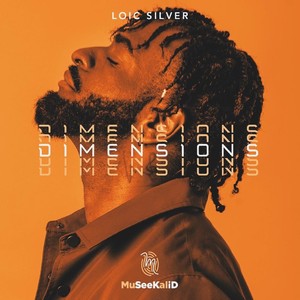 Loic Silver&Museekal《Dimensions(Acces granted)》[MP3_LRC]