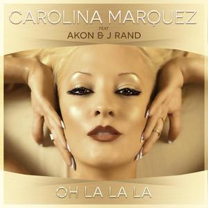 Carolina Marquez&Akon&J Rand《Oh La La La(Nick Peloso Edit Mix)》[MP3_LRC]