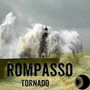 Rompasso《Tornado(Original Mix)》[MP3_LRC]