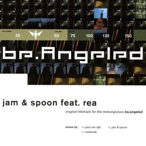 Jam And Spoon&Rea&Paul Van Dyk《Be.Angeled(Vandit Club Mix)》[MP3_LRC]