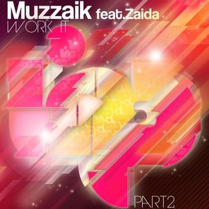 Muzzaik&Zaida《Work It (Remixes)(David Penn Remix)》[MP3_LRC]