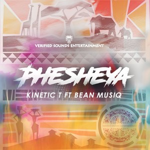 Kinetic T&Bean Musiq - Phesheya