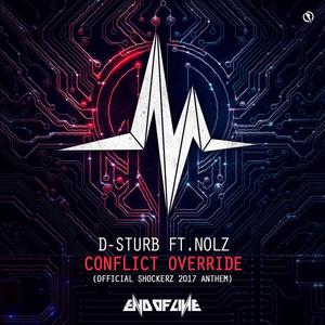 D-Sturb&Nolz《Conflict Override(Official Shockerz 2017 Anthem)》[MP3_LRC]