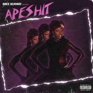 Bree Runway《APESHIT(Explicit)》[MP3_LRC]