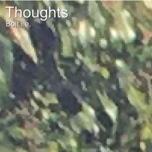 Bolt.I.E.&john bolton《Thoughts》[MP3_LRC]