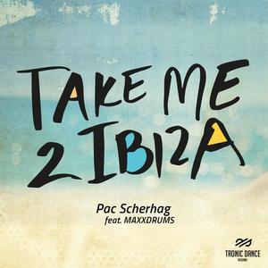 Pac Scherhag&Maxxdrums《Take Me 2 Ibiza(Mr.Da-Nos Radio-Edit)》[MP3_LRC]