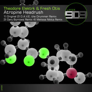 Theodore Elektrk&Fresh Otis&D.A.V.E. The Drummer《Atropine Headrush(D.A.V.E. The Drummer Remix)》[MP3_LRC]