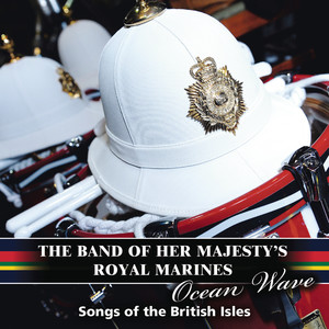 The Band of Her Majesty's Royal Marines&Richard And Adam&Lt. Col. N. J. Grace OBE RM&Mai Jones《We'll Keep a Welcome》[MP3_LRC]