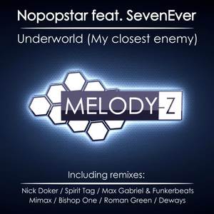 Nopopstar&SevenEver《Underworld (My Closest Enemy)(Bishop One Remix)》[MP3_LRC]