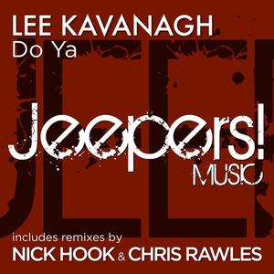 Lee Kavanagh&Nick Hook&Copyright Control《Do Ya(Nick Hook Remix)》[MP3_LRC]