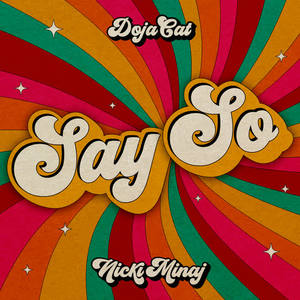 Doja Cat&Nicki Minaj《Say So(Explicit)》[MP3_LRC]