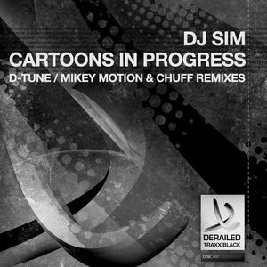 DJ Sim《Cartoons in Progress(D-Tune Remix)》[MP3_LRC]