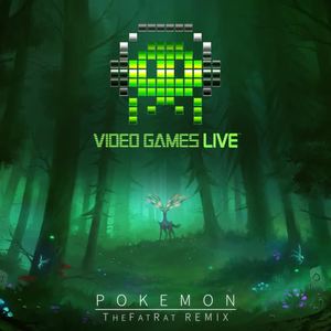 Video Games Live&TheFatRat&Jason Paige《Pokémon Theme[feat. Jason Paige](TheFatRat Remix)》[MP3_LRC]