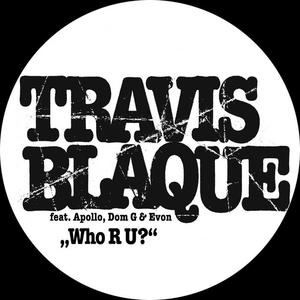 Travis Blaque&Apollo&Dom G《Who R U(Instrumental)》[MP3_LRC]