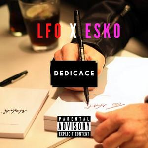 LFO&esko zedd《Dédicace (feat. Esko zedd)(Explicit)》[MP3_LRC]