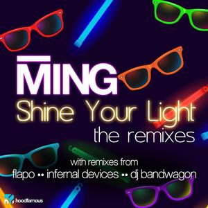 Ming《Shine Your Light(Infernal Devices Remix)》[MP3_LRC]