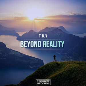 T.B.V《Beyond Reality(Original Mix)》[MP3_LRC]