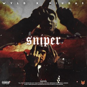 Wylde&GIUDA$《Sniper(Explicit)》[MP3_LRC]