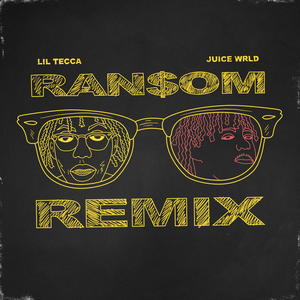 Lil Tecca&Juice WRLD《Ransom(Remix)》[MP3_LRC]