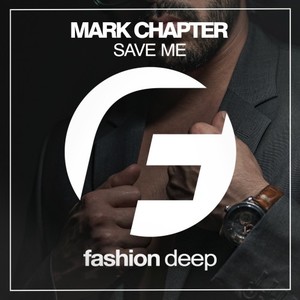 Mark Chapter《Save Me(Original Mix)》[MP3_LRC]