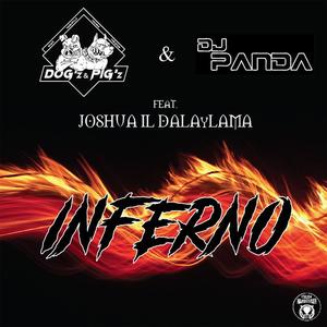 DJ Panda&DOG'z&PIG'z&Joshua Il Dalaylama《Inferno(New Concept Version)》[MP3_LRC]