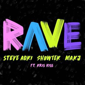 Steve Aoki&Showtek&MAKJ&Kris Kiss《Rave(Explicit)》[MP3_LRC]