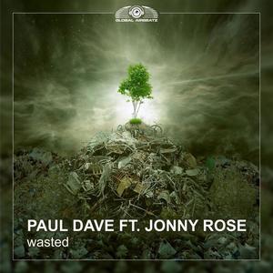 Paul Dave&Jonny Rose《Wasted(T.M.O Radio Edit)》[MP3_LRC]