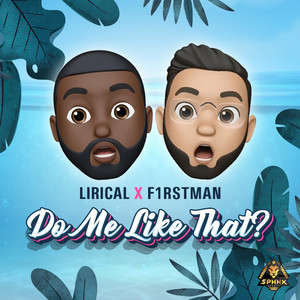 Lirical&F1rstman《Do me like that?》[MP3_LRC]