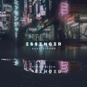 Essenger《Eyes Closed》[MP3_LRC]