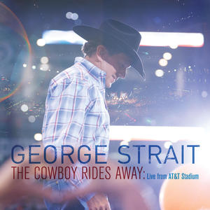 George Strait《The Cowboy Rides Away(Live)》[MP3_LRC]