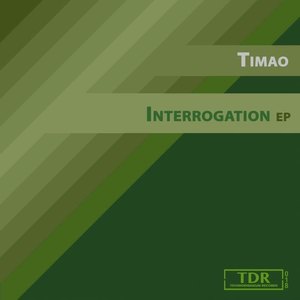 Timao《Interrogation(Original Mix)》[MP3_LRC]