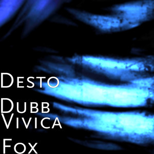 Desto Dubb&Ketchy the Great&Ralfy the Plug&Chiefin - Vivica Fox