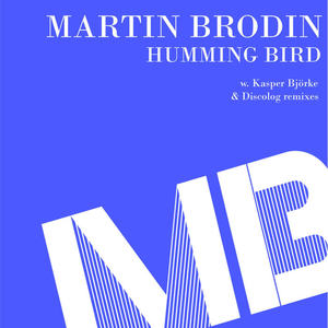 Martin Brodin&Sexy Lazer&Kasper Bjorke《Humming Bird(Kasper Bjorke Remix)》[MP3_LRC]