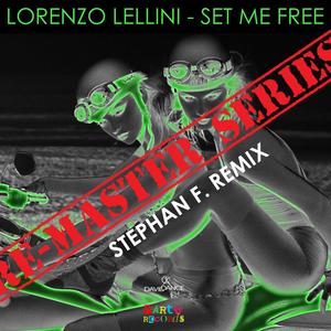 Lorenzo Lellini&Stephan F.《Set Me Free(STephan F. Remix)》[MP3_LRC]