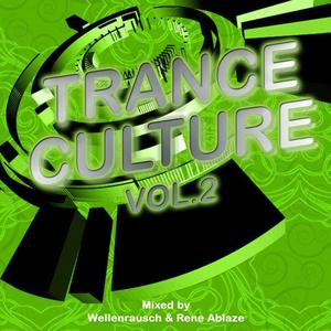 Wellenrausch&Rene Ablaze《Trance Culture Vol. 2(Continuous DJ Mix)》[MP3_LRC]