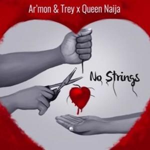 Ar'mon And Trey&Queen Naija《No Strings(其他)》[MP3_LRC]