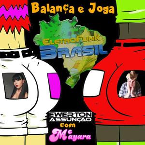 Mc Mayara&Ewerton Assunção&Efb Deejays《Balança e Joga(studio)》[MP3_LRC]