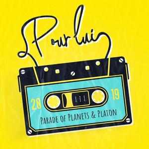 Parade of Planets&Platon《Pour lui》[MP3_LRC]