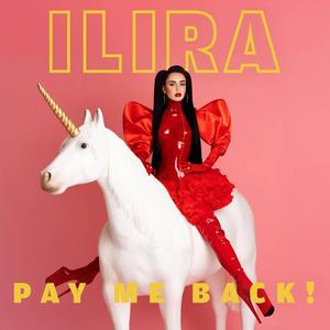 ILIRA《PAY ME BACK!》[MP3_LRC]